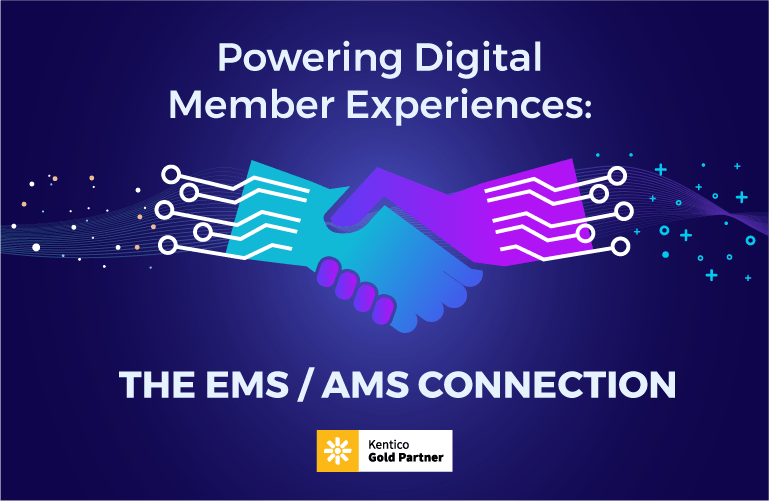 Powering Digital Member Experiences: The EMS / AMS Connection